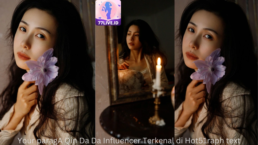 Read more about the article A Qin Da Da Influencer Terkenal di Hot51