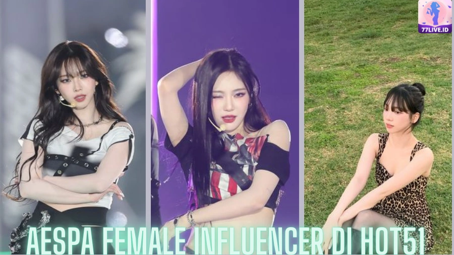 Read more about the article Aespa Female Influencer di Hot51 Indonesia