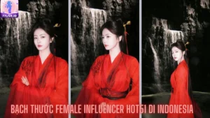 Read more about the article Bạch Thước Female Influencer Hot51 di Indonesia