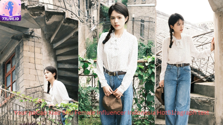 You are currently viewing Cao Xiao Shu Female Influencer Indonesia Hot51