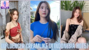 Read more about the article Influencer CreamLike di Indonesia Hot51