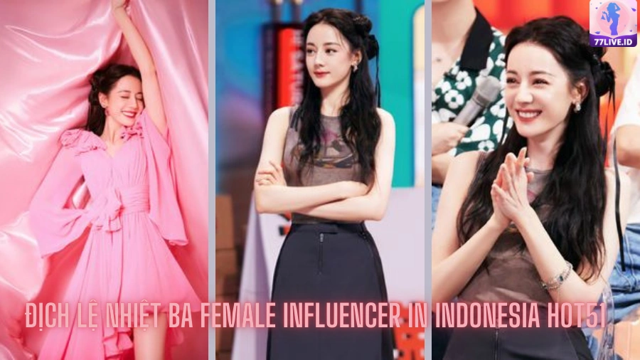 Read more about the article ĐỊCH LỆ NHIỆT BA Female Influencer in Indonesia Hot51