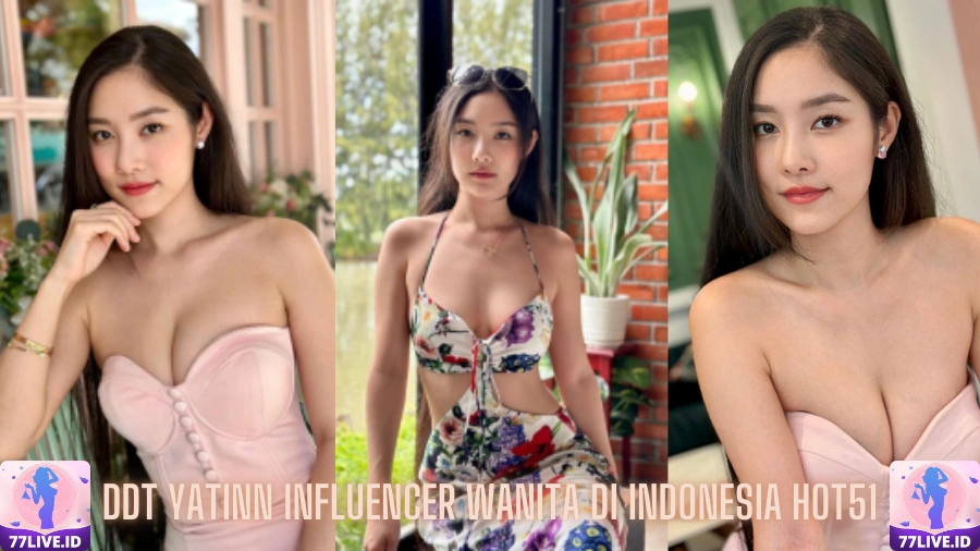 You are currently viewing Inspirasi dari Ddt Yatinn Influencer Wanita di Indonesia Hot51