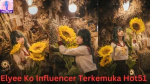 Read more about the article Elyee Ko Influencer Terkemuka Hot51 Indonesia