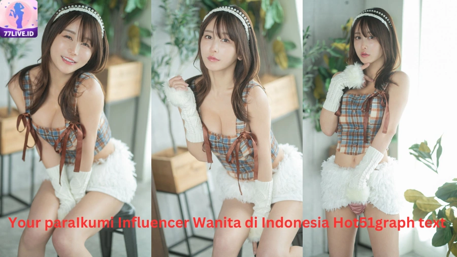 You are currently viewing Ikumi Influencer Wanita di Indonesia Hot51 Best App