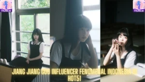 Read more about the article Jiang Jiang Guo Influencer Fenomenal Indonesia di Hot51
