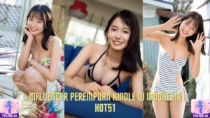 Read more about the article Influencer Perempuan Kindle di Indonesia Hot51