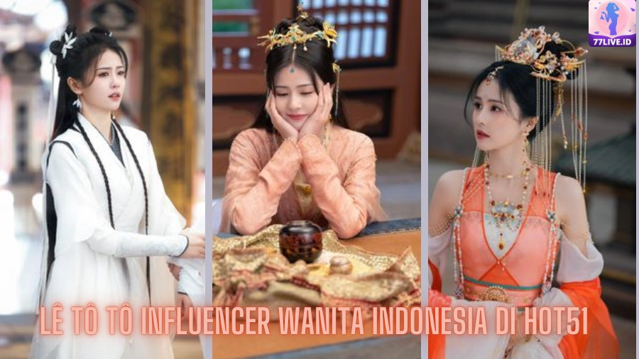 Read more about the article Lê Tô Tô Influencer Wanita Indonesia di Hot51