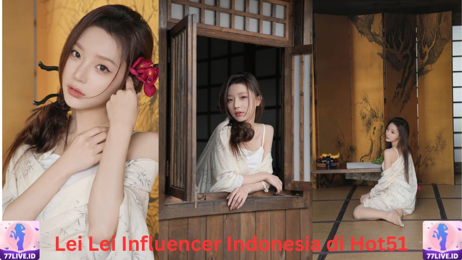 You are currently viewing Lei Lei Influencer Indonesia di Hot51 Best App