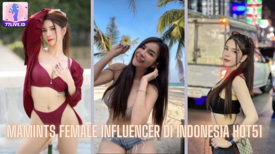 Read more about the article Mamints Female Influencer di Indonesia Hot51