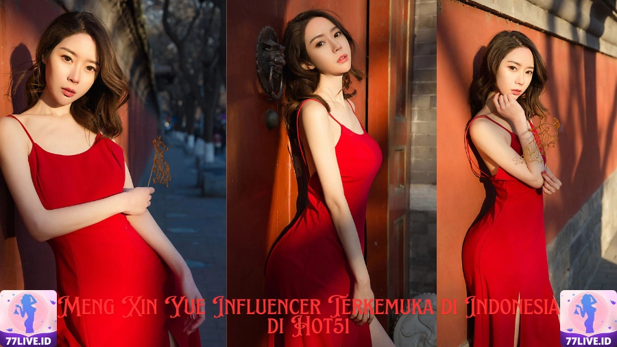 You are currently viewing Meng Xin Yue Influencer Terkemuka di Indonesia di Hot51