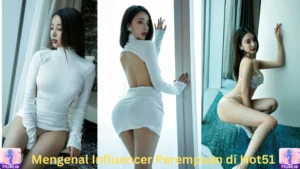 Read more about the article Mengenal Influencer Perempuan di Hot51 Indonesia Best App