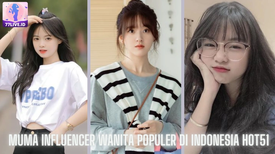 You are currently viewing Muma Influencer Wanita Populer di Indonesia Hot51