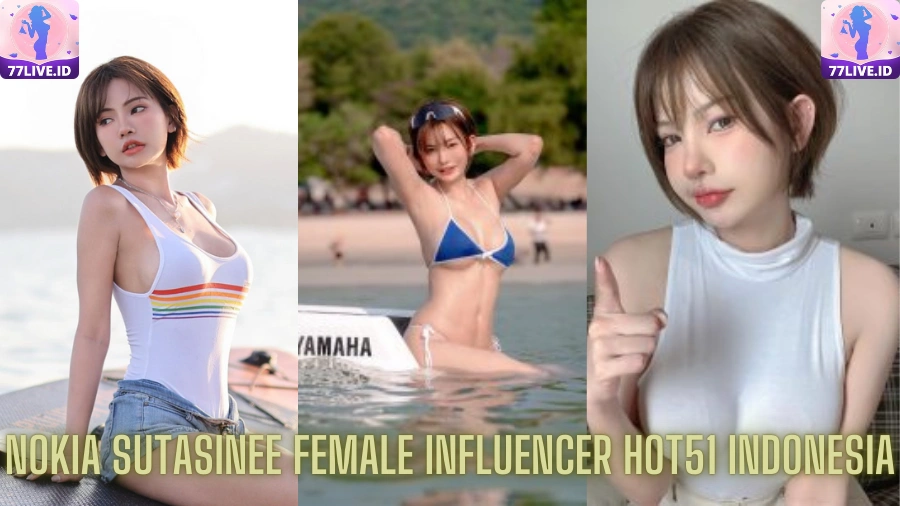 You are currently viewing Nokia Sutasinee Female Influencer Hot51 Indonesia