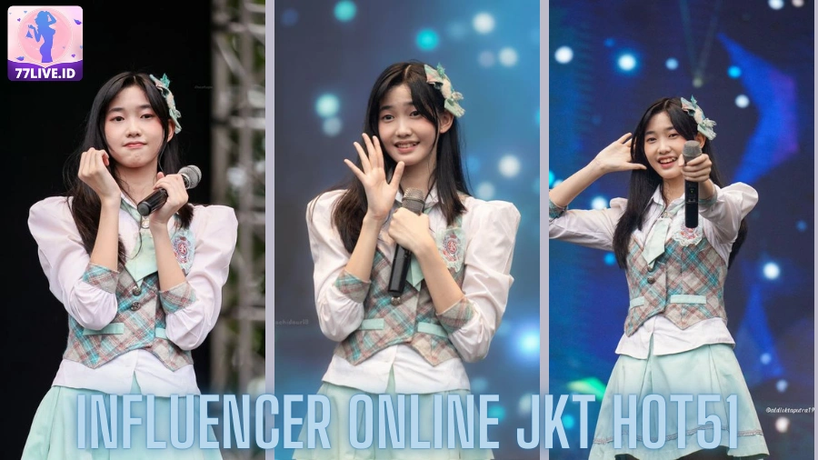 You are currently viewing Influencer Online JKT Hot51 Keberhasilan dan Pesona di Dunia Digital