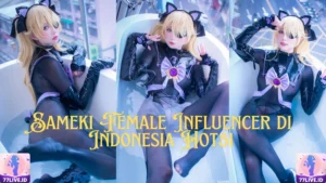 Read more about the article Sameki Female Influencer di Indonesia Hot51