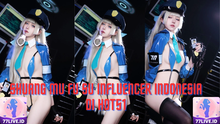 You are currently viewing Shuang Mu Fu Su Influencer Indonesia di Hot51