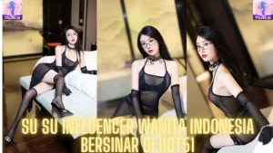 Read more about the article Su Su Influencer Wanita Indonesia Bersinar di Hot51
