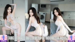 Read more about the article Tang Female Influencer di Indonesia Hot51