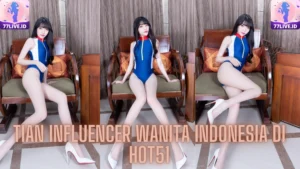 Read more about the article Mengenal Lebih Dekat Tian Influencer Wanita Indonesia di Hot51