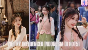 Read more about the article Việt Kỳ Influencer Indonesia di Hot51