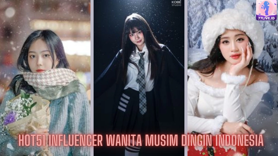 Read more about the article Hot51 Influencer Wanita Musim Dingin Indonesia