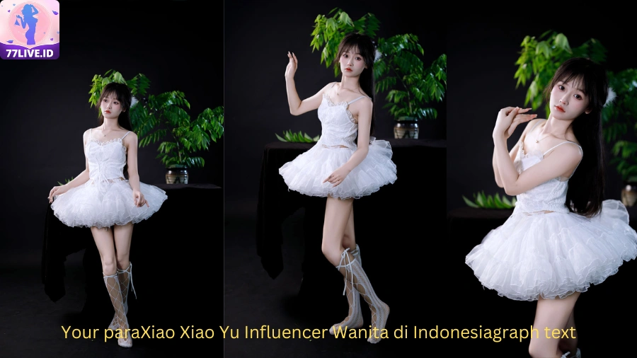 You are currently viewing Xiao Xiao Yu Influencer Wanita di Indonesia Best App