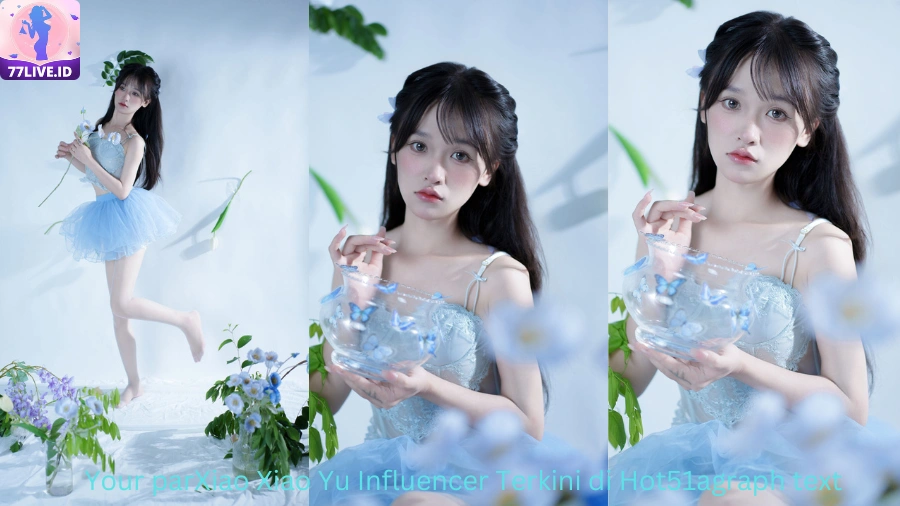 You are currently viewing Xiao Xiao Yu Influencer Terkini di Hot51