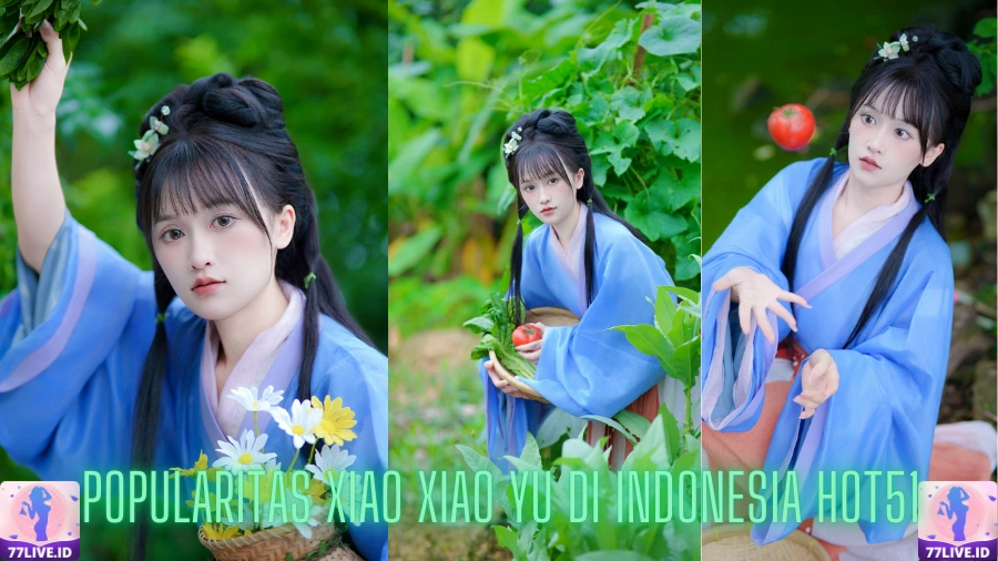 You are currently viewing Popularitas Xiao Xiao Yu di Indonesia Hot51 Best App