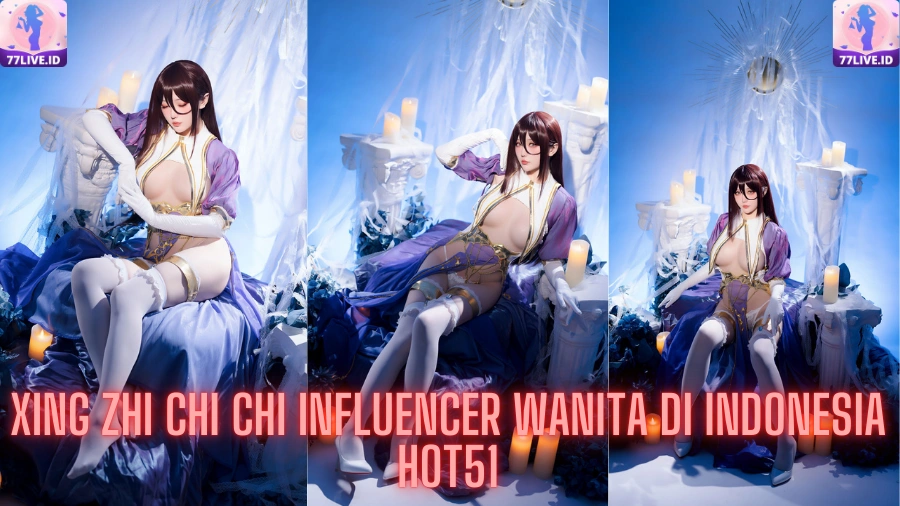 You are currently viewing Xing Zhi Chi Chi Influencer Wanita di Indonesia Hot51