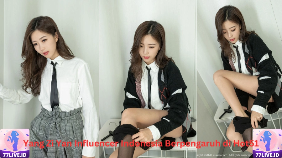 You are currently viewing Yang Zi Yan Influencer Indonesia Berpengaruh di Hot51 Best App