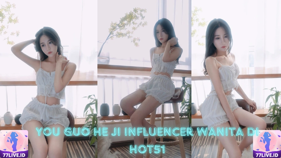 You are currently viewing You Guo He Ji Influencer Wanita di Hot51 Indonesia