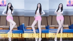 Read more about the article Yoyo Female Influencer di Hot51 Indonesia