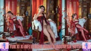 Read more about the article Yun Xi Xi Influencer Wanita Indonesia Hot51