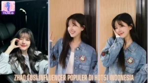 Read more about the article Zhao Lusi Influencer Populer di Hot51 Indonesia