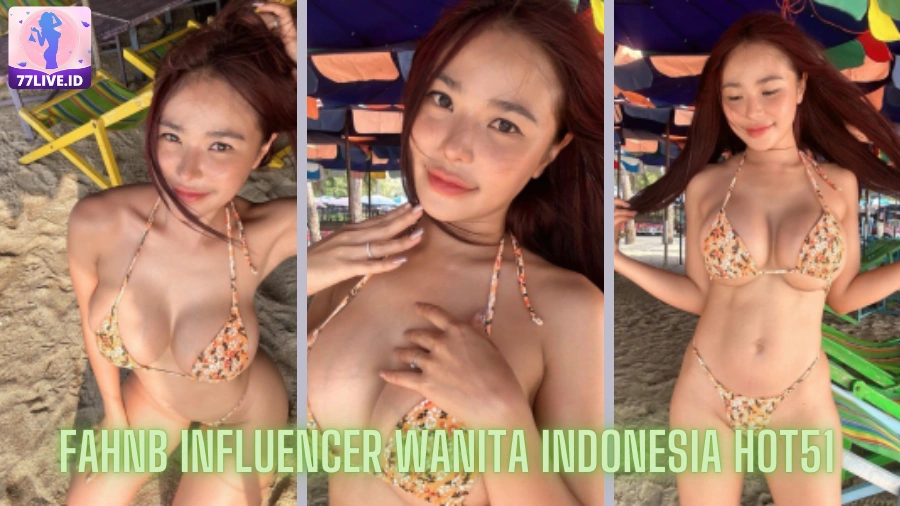 You are currently viewing Fahnb Influencer Wanita Indonesia Hot51