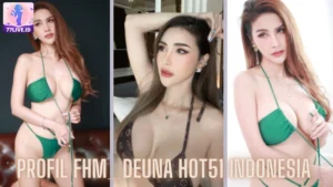 Read more about the article Profil FHM_Deuna Hot51 Indonesia