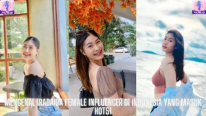 Read more about the article Mengenal Iradaida Female Influencer di Indonesia yang Masuk Hot51