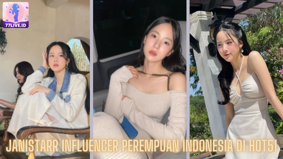 You are currently viewing Janistarr Influencer Perempuan Indonesia di Hot51