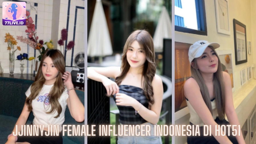 You are currently viewing Jjinnyjin Female Influencer Indonesia di Hot51