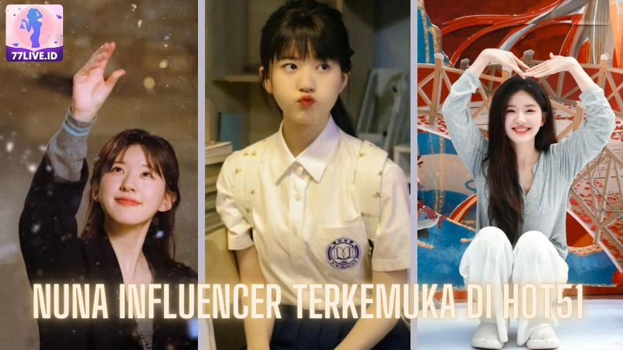 You are currently viewing Nuna Influencer Terkemuka di Hot51 Indonesia