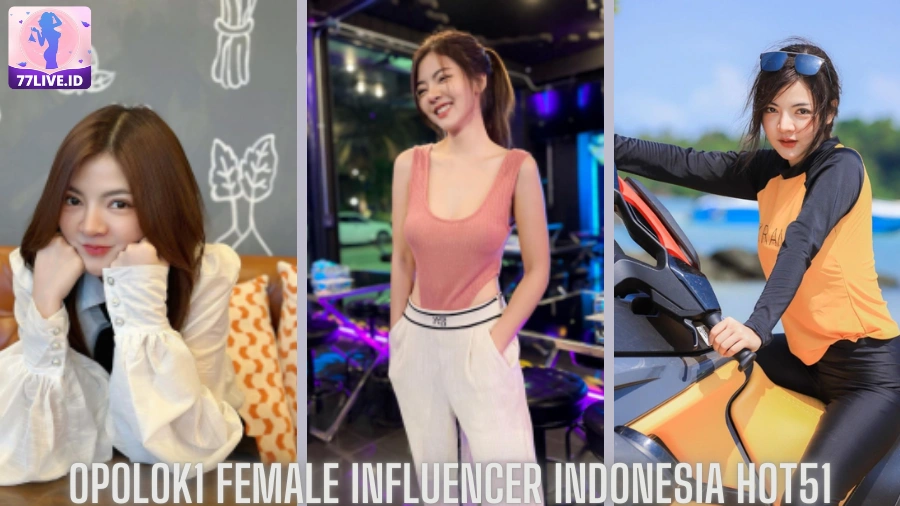 You are currently viewing Opolok1 Female Influencer Indonesia Hot51