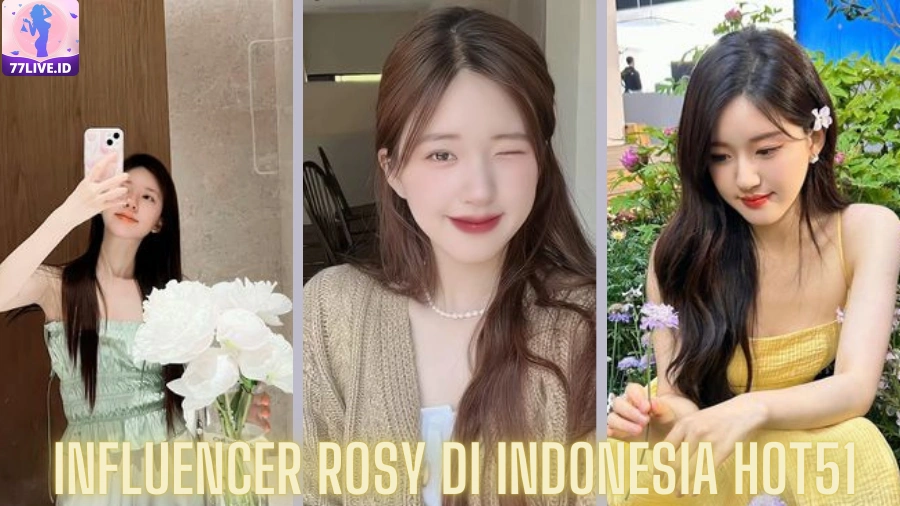 You are currently viewing Influencer Rosy di Indonesia Hot51