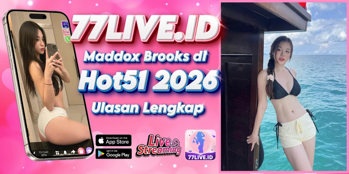 You are currently viewing Maddox Brooks di Hot51 2026 Ulasan Lengkap