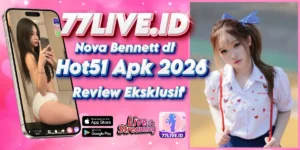 Read more about the article Nova Bennett di Hot51 Apk 2026 Review Eksklusif