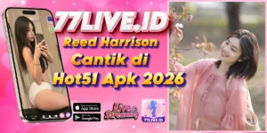 Read more about the article Reed Harrison Cantik di Hot51 Apk 2026