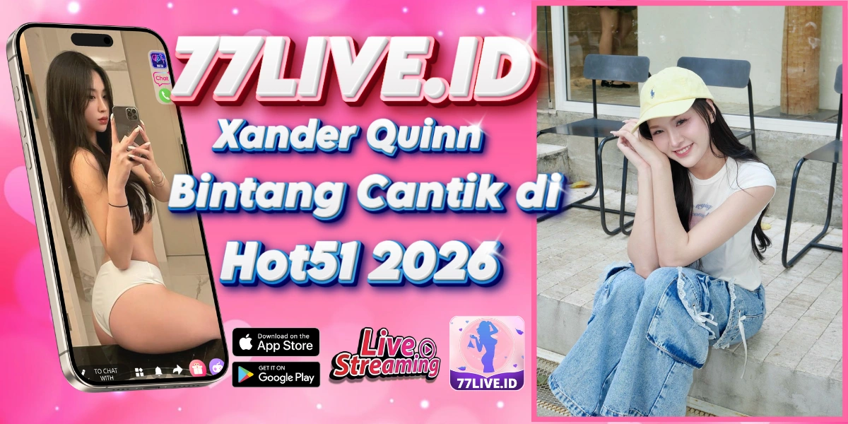 You are currently viewing Xander Quinn Bintang Cantik di Hot51 2026