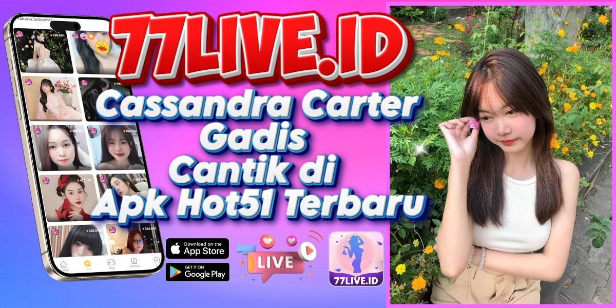 You are currently viewing Cassandra Carter Gadis Cantik di Apk Hot51 Terbaru