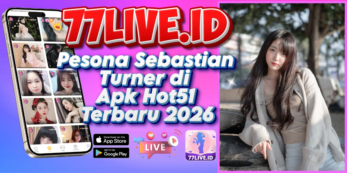 You are currently viewing Pesona Sebastian Turner di Apk Hot51 Terbaru 2026