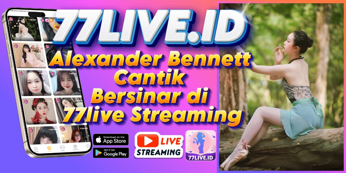 You are currently viewing Alexander Bennett Cantik Bersinar di 77live Streaming